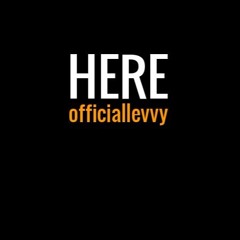 Here - officiallevvy