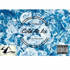 AceThaGreat -Cold As Ice [Prod. By Richie Rich & ZxTheProducer]