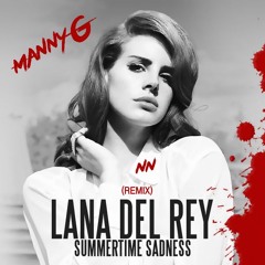 Summertime Sadness - Lana Del Rey (Manny G remix)
