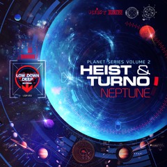 HEIST & TURNO - GLAD YOU CAME - LOW DOWN DEEP