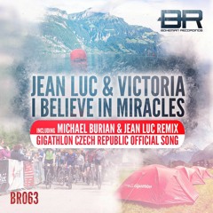 Jean Luc & Victoria - I Believe in Miracles (Official Gigathlon Song)