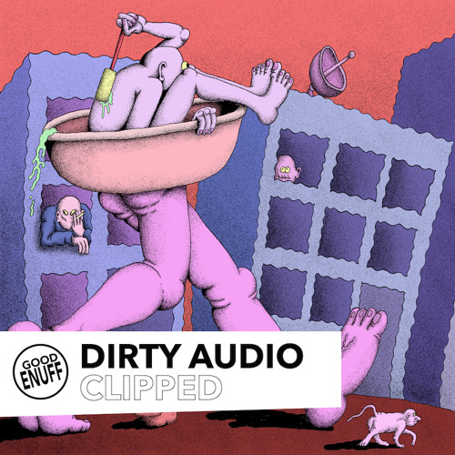 Dirty Audio - Clipped