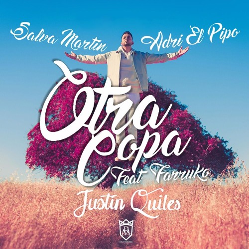 Justin Quiles - Otra Copa Ft. Farruko (Dj Match & Adri El Pipo Edit)