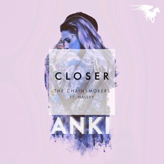 The Chainsmokers - Closer Ft. Halsey (Anki Bootleg Remix)