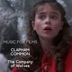 Music for Films  - Clapham Common - The Company Of Wolves