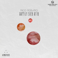 PREMIERE : Nico Morano - Happily Ever Aftr (Fabio Montana Remix) / Atmosphere