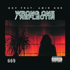 Gov ft. Amir Obe - wrong one / Reflectin