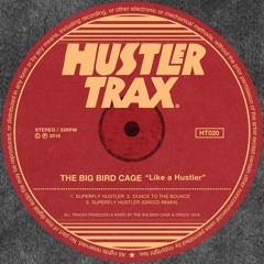[HT020] The Big Bird Cage - Like A Hustler EP incl. Greco Rmx [Out Now]