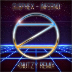 SubPhex - Inferno (Knutzy Remix)