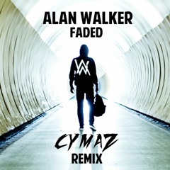 Alan Walker - Faded (Cymaz Remix)FREE DOWNLOAD
