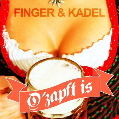 FINGER & KADEL - O´zapft is (Original Mix) (Snippet)