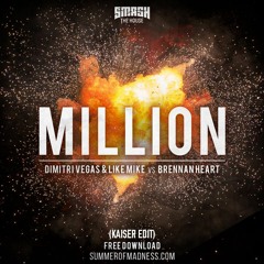Dimitri Vegas & Like Mike vs Brennan Heart - Million (DROP VERSION) (FREE)