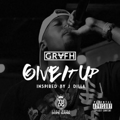 Give It Up (Inspired By J Dilla)