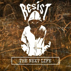 POSTCAST 09  RESIST / THE NEXT LIFE
