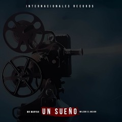 Mr Manyao Ft Wilzon El Mejor - Un Sueno Prod By StoopdBehavior