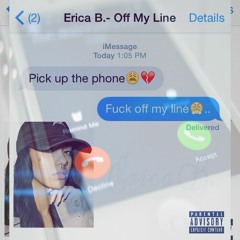 Erica B. - Off My Line
