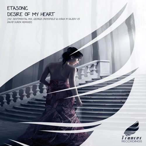Etasonic - Desire Of My Heart (Original Mix) [Trancer Recordings]