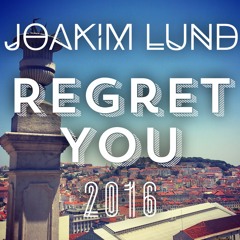 Joakim Lund - Regret You - 2016