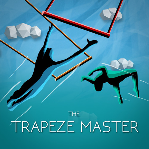 Stream The Trapeze Master by AeroSonic