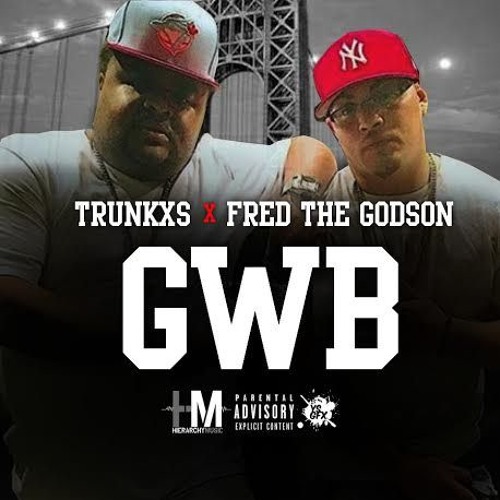 TRUNKXS - GWB (feat. FRED THE GODSON)