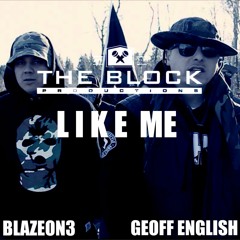 Like Me  x Geoff English