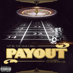 VP In The Building-  Pay Out Ft DJ Sean Payton