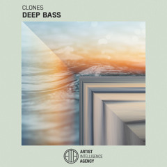 Clones - Deep Bass
