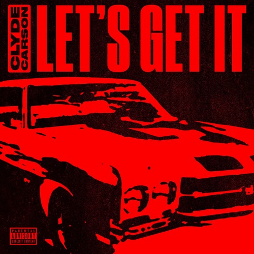 Clyde Carson - Let's Get It