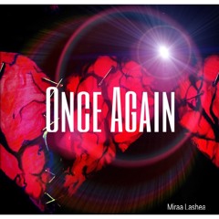Once Again X Miraa Lashea
