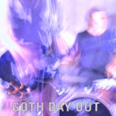 Goth Day Out- Silence