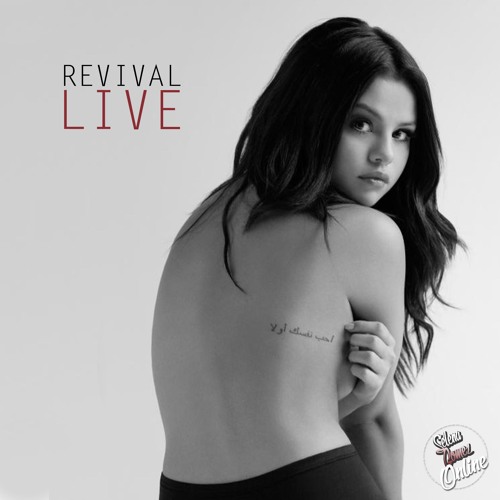 Stream Selena Gomez Online | Listen to Revival Live playlist