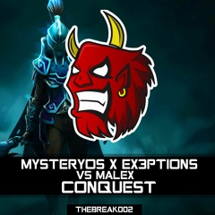 Mysteryos & Ex3ptions Vs. Malex - Conquest  [Break Release]