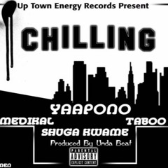 Yaa Pono - Chilling (Feat Medikal X Taboo X Shuga Kwame) (Prod By Unda Beat) (www.dopetunezGH.com)