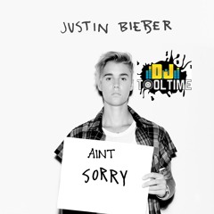 Justin Beiber - Aint Sorry (Tooltime Remix)