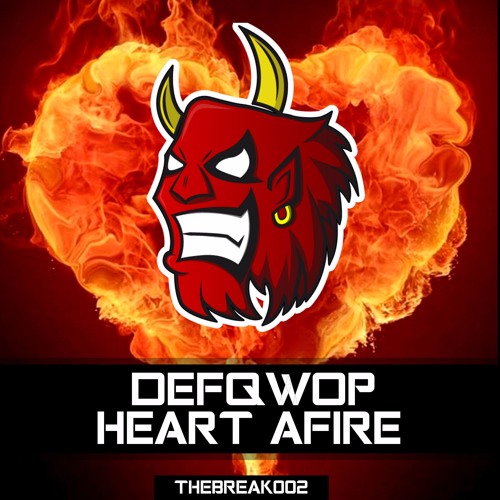 Defqwop - Heart Afire (feat. Strix) [Break Release]