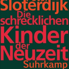 Die schrecklichen Kinder der Neuzeit