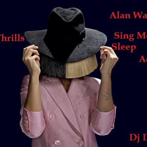 Stream Sia Ft Alan Walker Cheap Thrills Vs Sing Me ( Acapella) by Dj  D.A.N.N | Listen online for free on SoundCloud