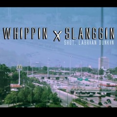 Whippin N Slanggin ft. P_Money
