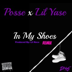 In My Shoes Remix ft Lil Yase