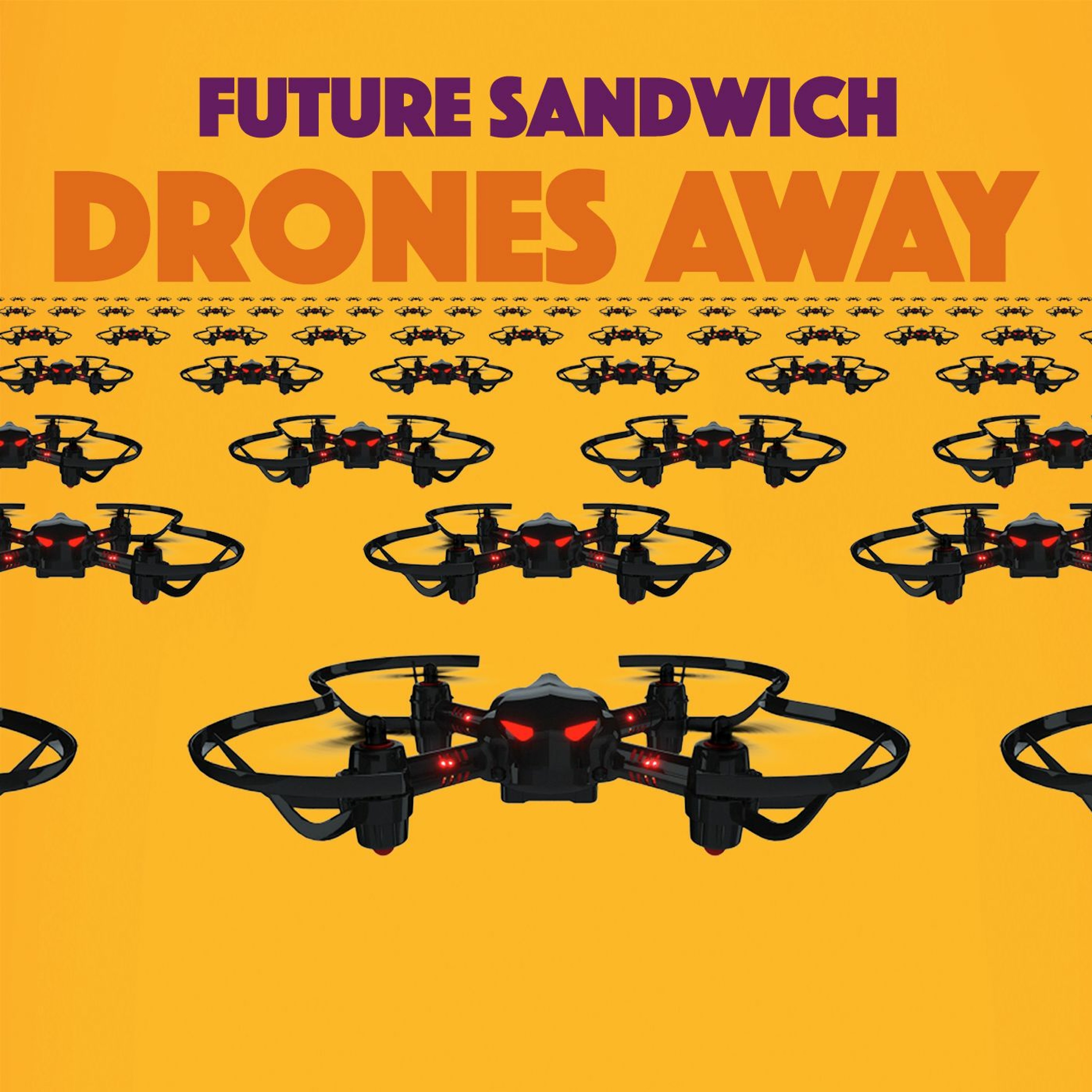 Drones Away