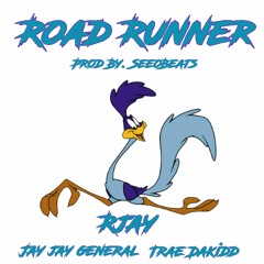 Road Runner FT Jay Jay General x Trae Dakidd