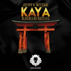 Joeyyy X 1NTEGRAL - Kaya (Blackllax Bootleg)