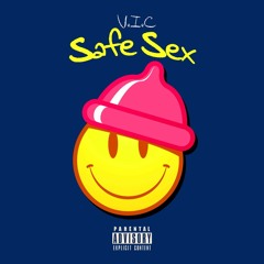 Safe Sex - V.I.C