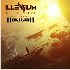 Illenium - Afterlife Ft. Echos (FlowwolF Remix)
