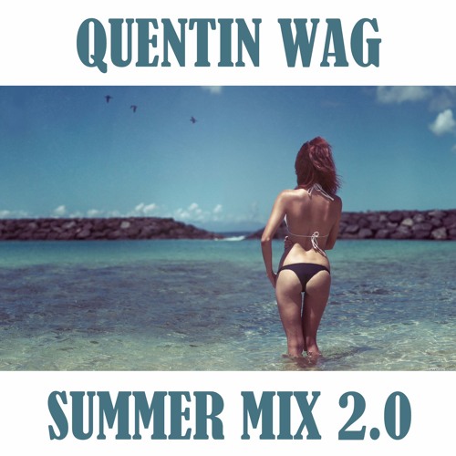 Summer Mix 2.0 (By Quentin Wag) - Deep/Sax House Mix [FREE DL]
