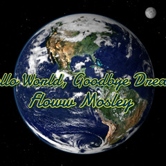 Hello World, Goodbye Dreams