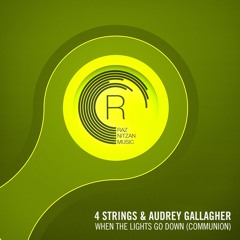 4 Strings & Audrey Gallagher - When The Lights Go Down (Communion) (Original Mix)