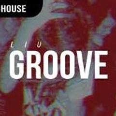 Liu - Groove