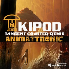 Infected Mushroom - Kipod (TangentCoasterRemix)