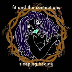 FIT AND THE CONNIPTIONS - The Ghost Of Emma Goldman